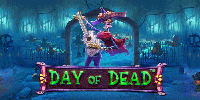 Strategi Terbaik Slot Day of Dead Bawa Pulang Kemenangan Maksimal