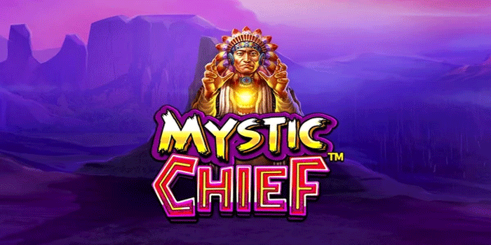 Rahasia Para Pemenang Slot Mystic Chief untuk Jackpot Besar Setiap Hari